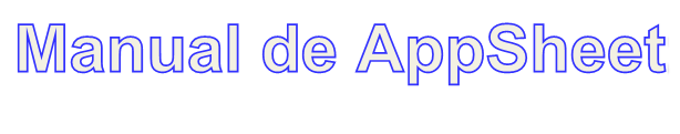 AppSheet tutorial español