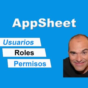 TODO sobre USUARIOS Y PERMISOS AppSheet
